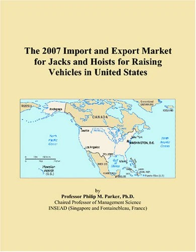 The 2007 Import and Export Market for Jacks and Hoists for Raising Vehicles in United States