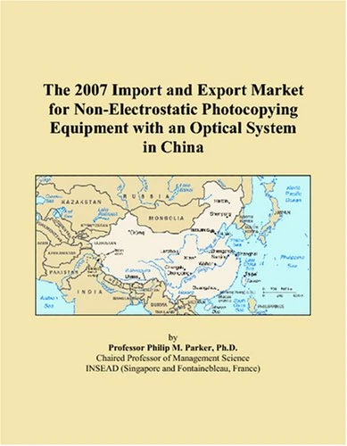 The 2007 Import and Export Market for Non-Electrostatic Photocopying Equipment with an Optical System in China