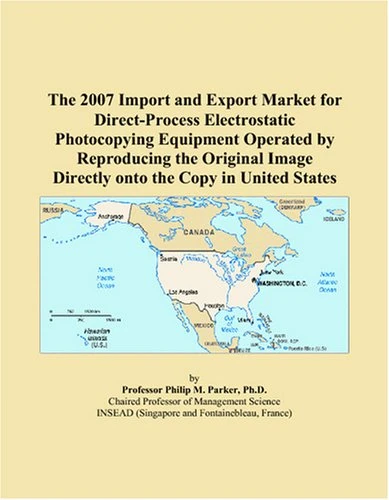 The 2007 Import and Export Market for Direct-Process Electrostatic Photocopying Equipment Operated by Reproducing the Original Image Directly onto the Copy in United States