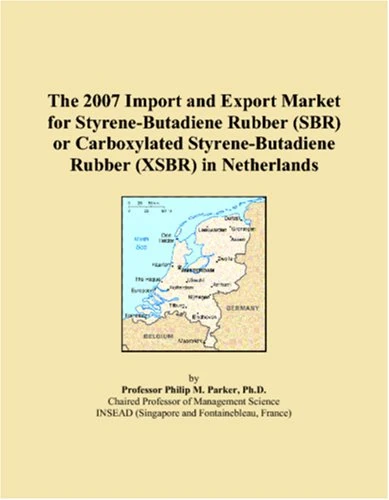 The 2007 Import and Export Market for Styrene-Butadiene Rubber (SBR) or Carboxylated Styrene-Butadiene Rubber (XSBR) in Netherlands