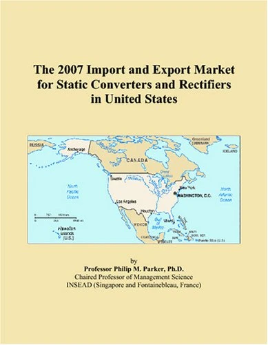 The 2007 Import and Export Market for Static Converters and Rectifiers in United States