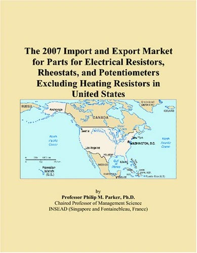 The 2007 Import and Export Market for Parts for Electrical Resistors, Rheostats, and Potentiometers Excluding Heating Resistors in United States