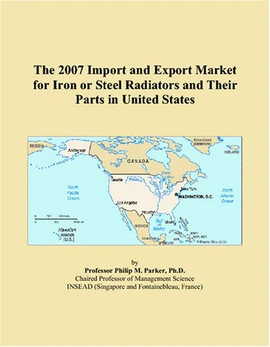 The 2007 Import and Export Market for Iron or Steel Radiators and Their Parts in United States