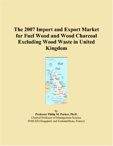 The 2007 Import and Export Market for Fuel Wood and Wood Charcoal Excluding Wood Waste in United Kingdom