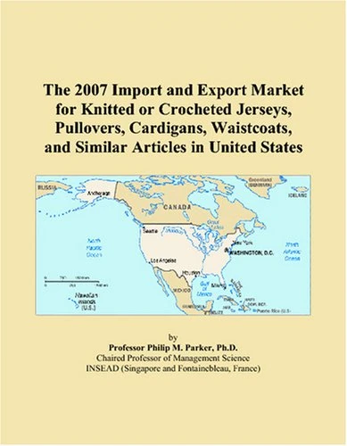 The 2007 Import and Export Market for Knitted or Crocheted Jerseys, Pullovers, Cardigans, Waistcoats, and Similar Articles in United States