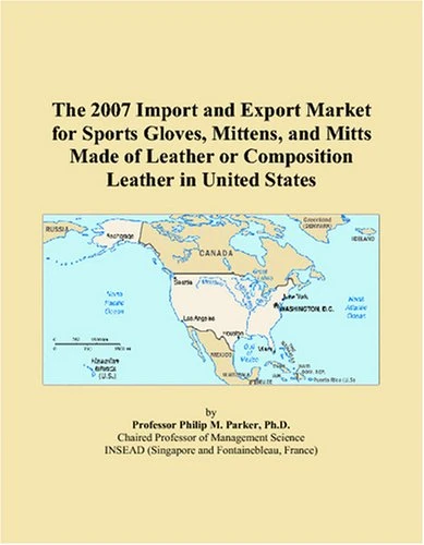 The 2007 Import and Export Market for Sports Gloves, Mittens, and Mitts Made of Leather or Composition Leather in United States - Image 1