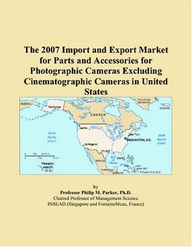 The 2007 Import and Export Market for Parts and Accessories for Photographic Cameras Excluding Cinematographic Cameras in United States