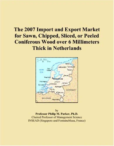 2007 Netherlands Coniferous Wood Import and Export Market