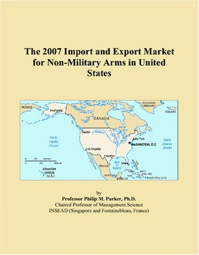 The 2007 Import and Export Market for Non-Military Arms in United States