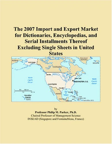 The 2007 Import and Export Market for Dictionaries, Encyclopedias, and Serial Installments Thereof Excluding Single Sheets in United States