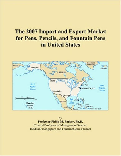 The 2007 Import and Export Market for Pens, Pencils, and Fountain Pens in United States