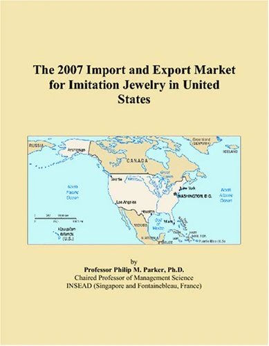 The 2007 Import and Export Market for Imitation Jewelry in United States
