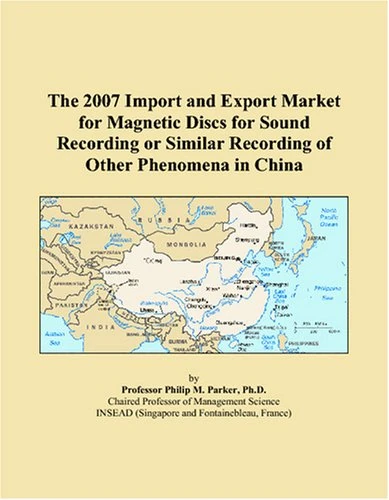 The 2007 Import and Export Market for Magnetic Discs for Sound Recording or Similar Recording of Other Phenomena in China