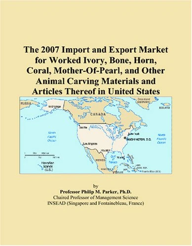 The 2007 Import and Export Market for Worked Ivory, Bone, Horn, Coral, Mother-Of-Pearl, and Other Animal Carving Materials and Articles Thereof in United States - Image 1