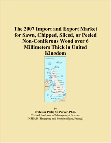The 2007 Import and Export Market for Sawn, Chipped, Sliced, or Peeled Non-Coniferous Wood over 6 Millimeters Thick in United Kingdom