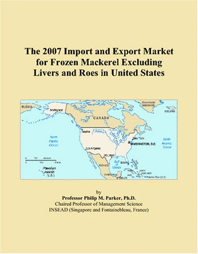 The 2007 Import and Export Market for Frozen Mackerel Excluding Livers and Roes in United States