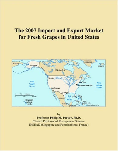 The 2007 Import and Export Market for Fresh Grapes in United States
