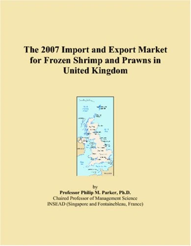 The 2007 Import and Export Market for Frozen Shrimp and Prawns in United Kingdom