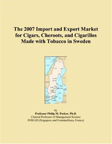 The 2007 Import and Export Market for Cigars, Cheroots, and Cigarillos Made with Tobacco in Sweden