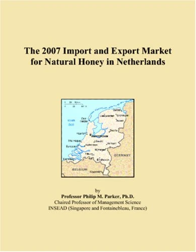 The 2007 Import and Export Market for Natural Honey in Netherlands