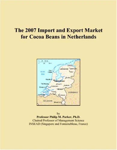 The 2007 Import and Export Market for Cocoa Beans in Netherlands