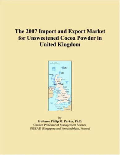 The 2007 Import and Export Market for Unsweetened Cocoa Powder in United Kingdom