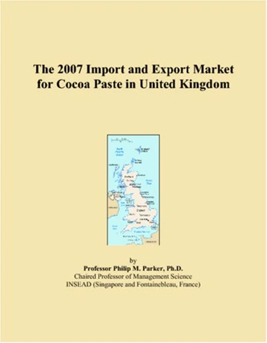 The 2007 Import and Export Market for Cocoa Paste in United Kingdom
