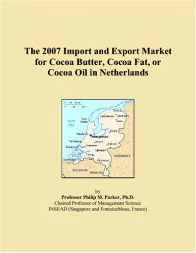 The 2007 Import and Export Market for Cocoa Butter, Cocoa Fat, or Cocoa Oil in Netherlands