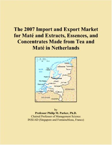 The 2007 Import and Export Market for Maté and Extracts, Essences, and Concentrates Made from Tea and Maté in Netherlands