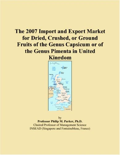 The 2007 Import and Export Market for Dried, Crushed, or Ground Fruits of the Genus Capsicum or of the Genus Pimenta in United Kingdom