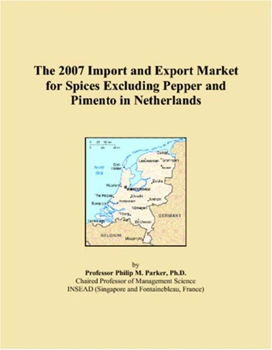 The 2007 Import and Export Market for Spices Excluding Pepper and Pimento in Netherlands