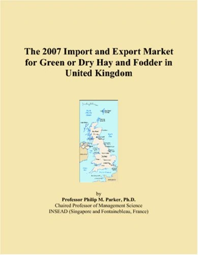 The 2007 Import and Export Market for Green or Dry Hay and Fodder in United Kingdom