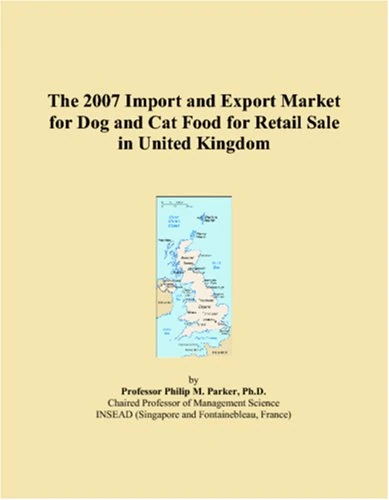 The 2007 Import and Export Market for Dog and Cat Food for Retail Sale in United Kingdom
