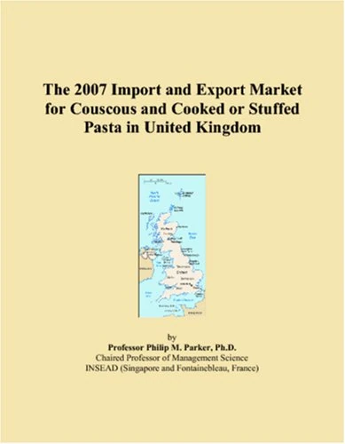 2007 UK Couscous and Pasta Import Export Market Report