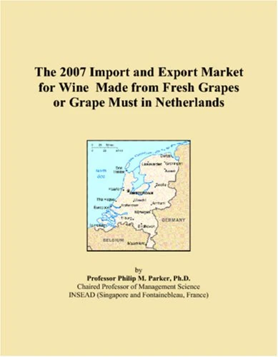 The 2007 Import and Export Market for Wine Made from Fresh Grapes or Grape Must in Netherlands