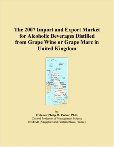 The 2007 Import and Export Market for Alcoholic Beverages Distilled from Grape Wine or Grape Marc in United Kingdom