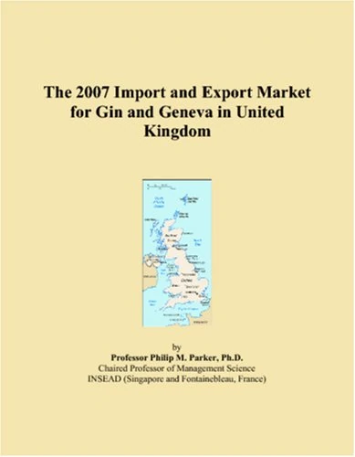 The 2007 Import and Export Market for Gin and Geneva in United Kingdom