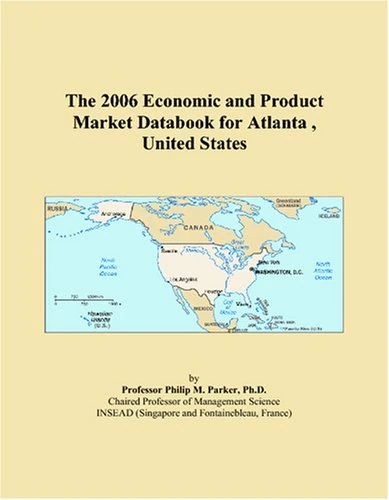The 2006 Economic and Product Market Databook for Atlanta , United States