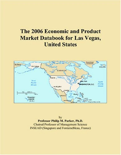 The 2006 Economic and Product Market Databook for Las Vegas, United States