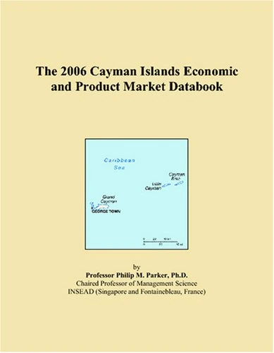 The 2006 Cayman Islands Economic and Product Market Databook