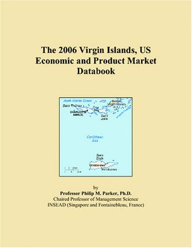 The 2006 Virgin Islands, US Economic and Product Market Databook