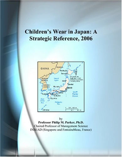 Children’s Wear in Japan: A Strategic Reference, 2006