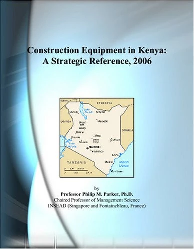 Construction Equipment in Kenya: A Strategic Reference, 2006