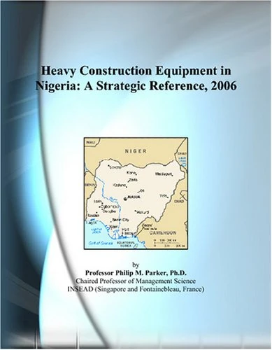Heavy Construction Equipment in Nigeria: A Strategic Reference, 2006