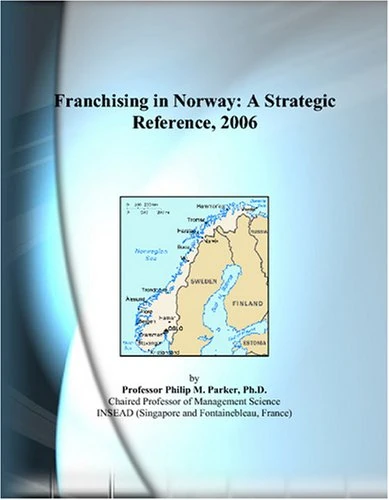 Franchising in Norway: A Strategic Reference, 2006