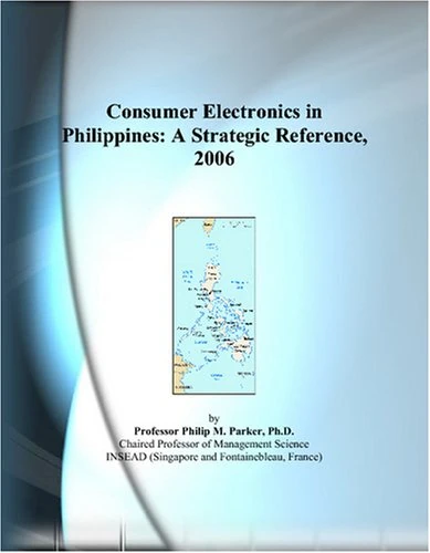 Consumer Electronics in Philippines: A Strategic Reference, 2006