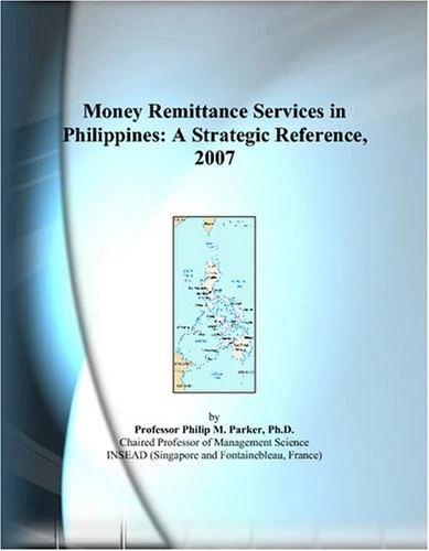 Money Remittance Services in Philippines: A Strategic Reference, 2007
