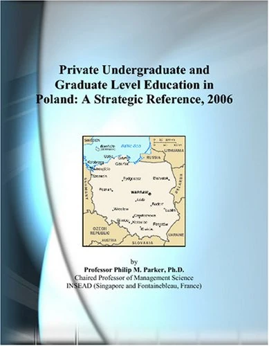 Private Undergraduate and Graduate Level Education in Poland: A Strategic Reference, 2006