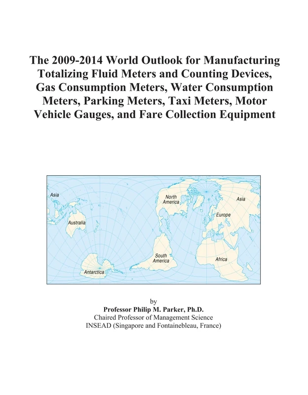 The 2009-2014 World Outlook for Manufacturing Totalizing Fluid Meters and Counting Devices, Gas Consumption Meters, Water Consumption Meters, Parking ... Vehicle Gauges, and Fare Collection Equipment