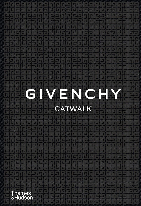 Givenchy CATWALK™: The Complete Collections: Official and Authorized